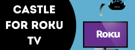 Castle For Roku TV